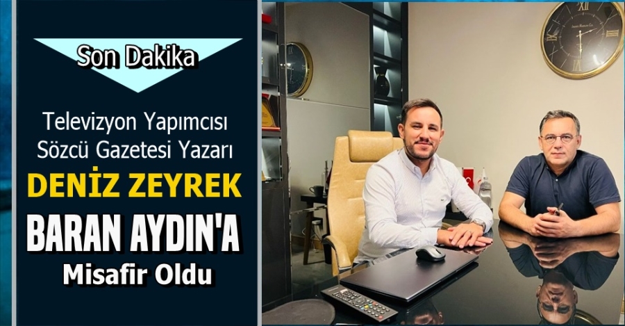 Baran Aydın Ünlü Yazar ve Yapımcıyı Ağırladı