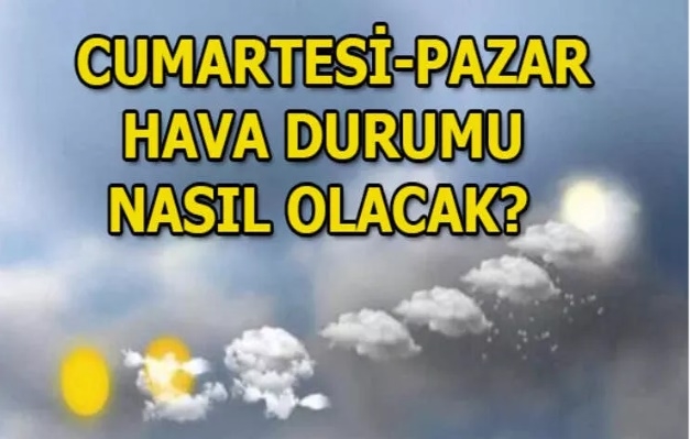 Haftasonu Hava Nasıl Olacak?