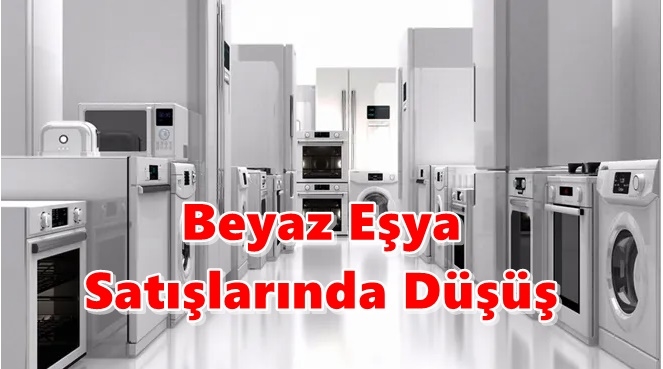 Beyaz Eşya Satışlarında Düşüş