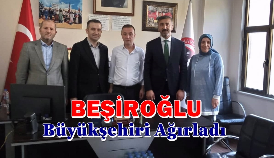Beşiroğlu Büyükşehiri Ağırladı
