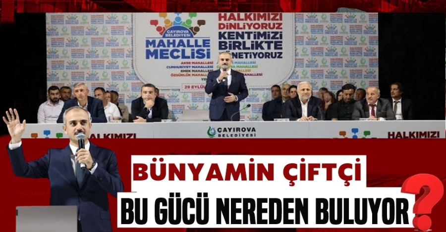 Bünyamin Çiftçi Bu Gücü Nereden Buluyor?