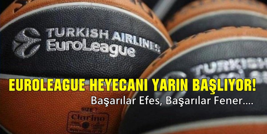 EuroLeague heyecanı yarın başlıyor!