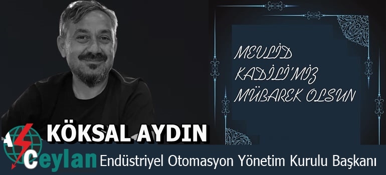 Köksal Aydın Mevlid Kandilini Kutladı