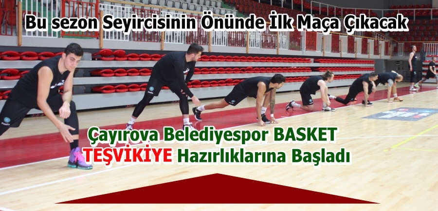 Çayırova Belediyespor BASKET Görücüye Çıkacak