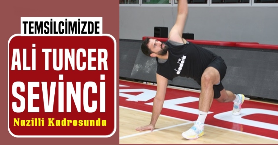 Temsilcimizde Ali Tuncer Sevinci