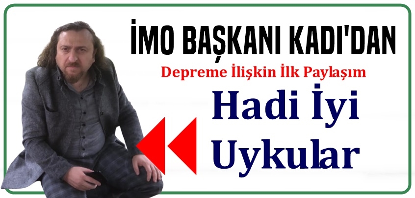 Ahmet Kadı: Hadi İyi Uykular
