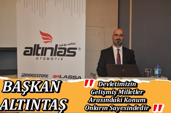 Başkan Altıntaş: Devletimizin Konumunu Onlar Belirliyor