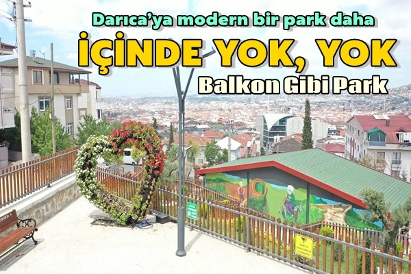 Darıca’ya modern bir park daha