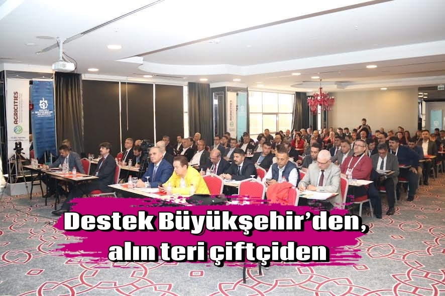 Destek Büyükşehir’den, alın teri çiftçiden