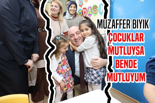 Bıyık: Çocuklar Mutluysa Ben de Mutluyum