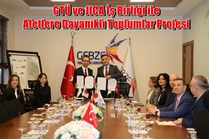 GTÜ ve JICA İş Birliği ile Afetlere Dayanıklı Toplumlar Projesi