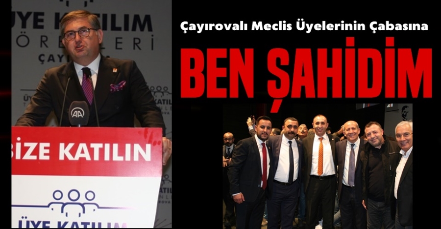 Çayırovalı Meclis Üyelerinin Çabasına Ben Şahidim