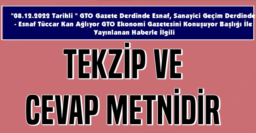O8.12. 2022 TARİHLİ 2. HABER İÇİN TEKZİP VE CEVAP METNİDİR