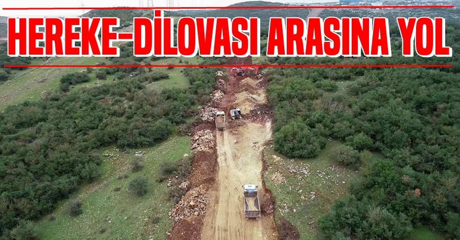 Hereke-Dilovası Arasına Yol
