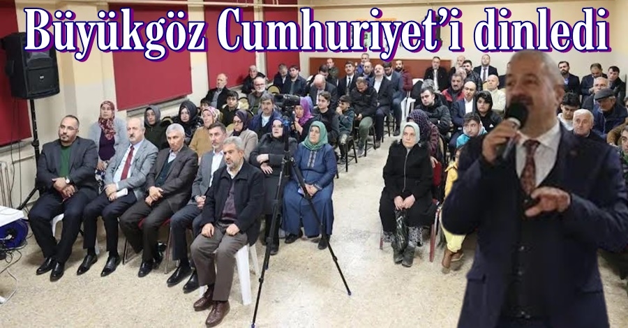 Büyükgöz Cumhuriyet’i dinledi