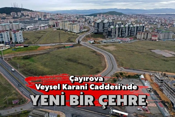 Çayırova Caddelerine Yeni Bir Çehre