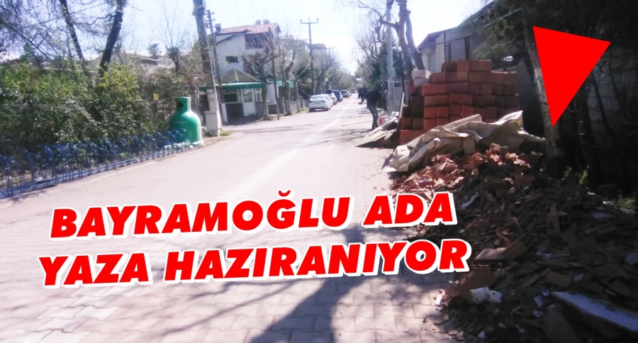 Bayramoğlu Ada Yaza Hazırlanıyor