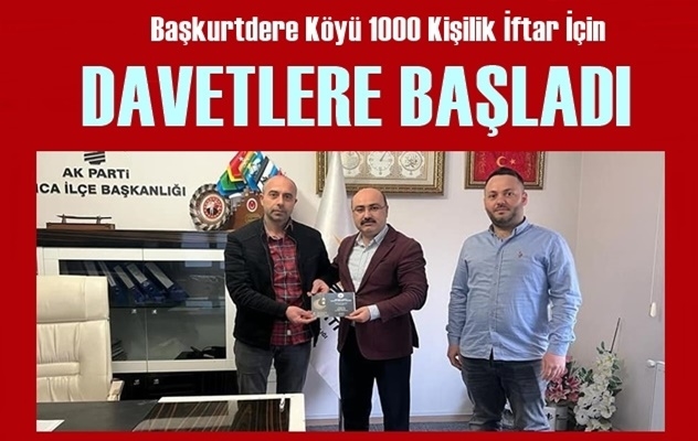 Başkurtdere Köyü Davetlere Başladı