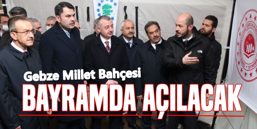 Gebze Millet Bahçesi Bayramda Açılıyor