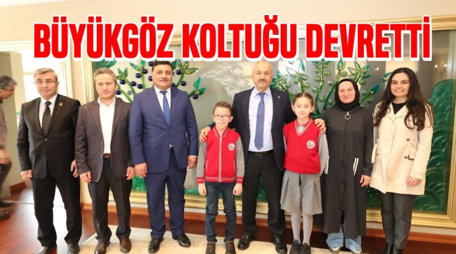 Büyükgöz Koltuğu Devretti