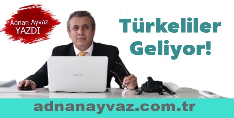 Türkeliler Geliyor!