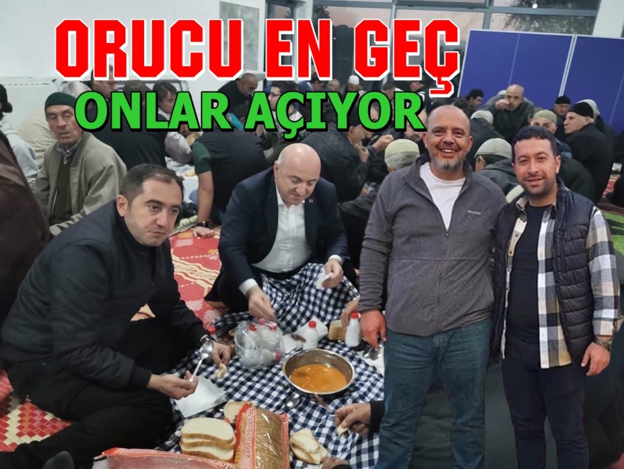 Orucu En Geç Onlar Açtı