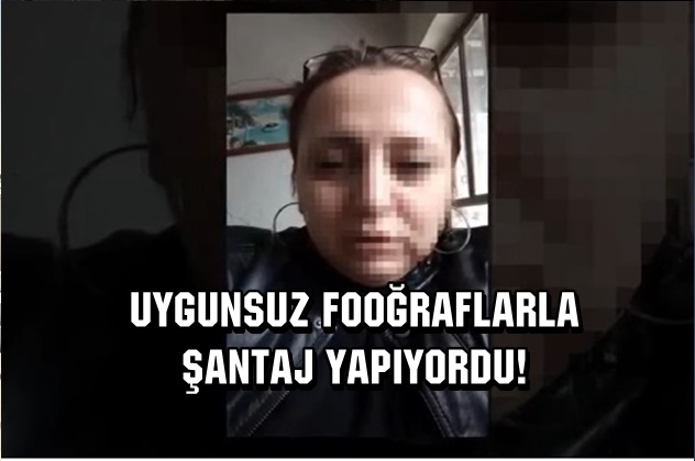 Uygunsuz Fotoğraflarla Şantaj Yapıyordu!