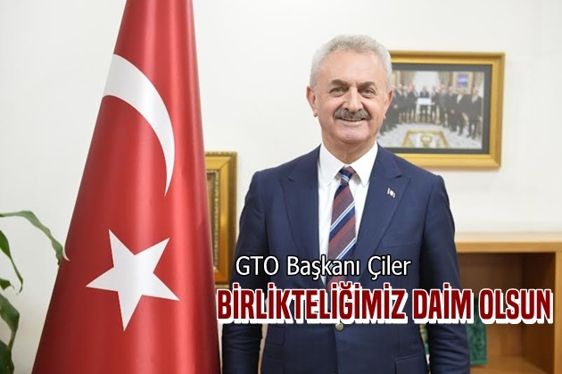 Çiler: Birlikteliğimiz Daim Olsun