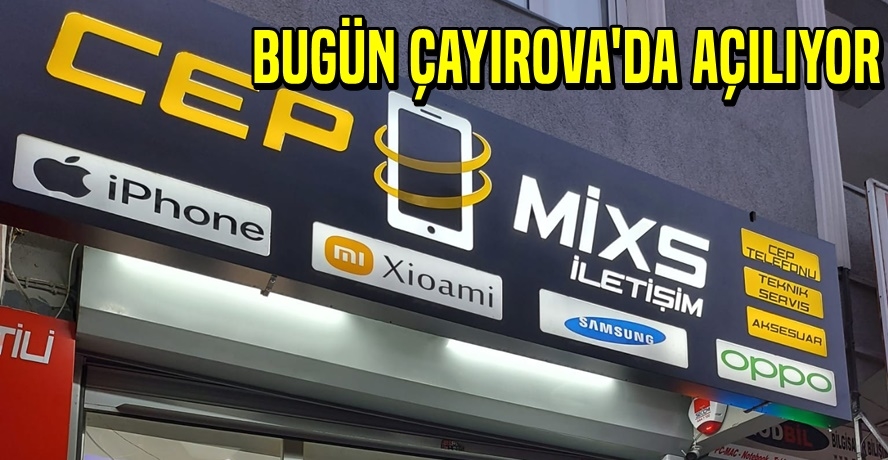 CEP MİXS İLETİŞİM BUGÜN ÇAYIROVA