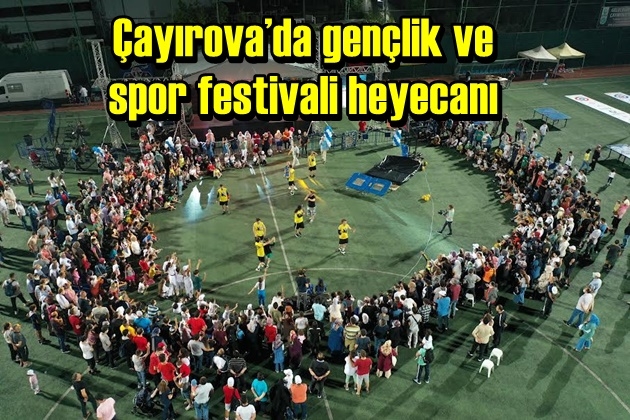Çayırova’da gençlik ve spor festivali heyecanı