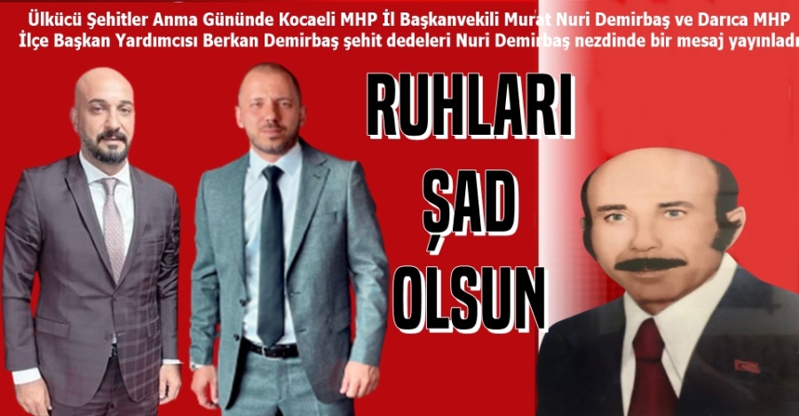 Şehitlerimizin ruhu Şad Olsun