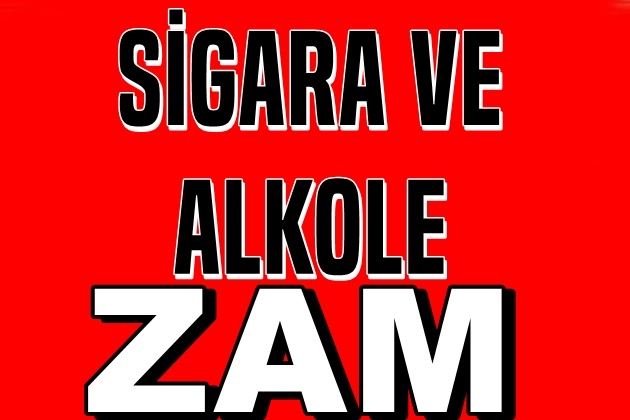 Sigara ve Alkole Zam