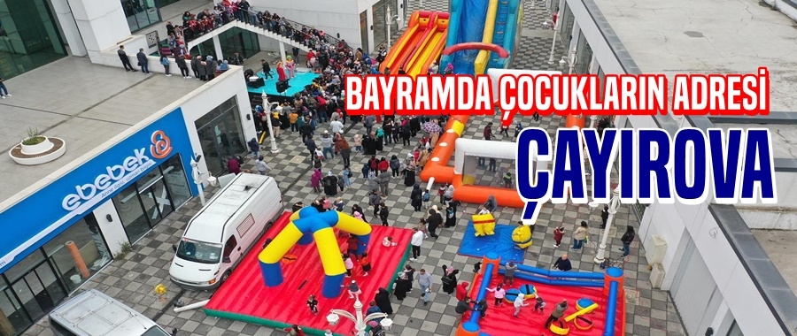 Bayramda Çocukların Adresi: Çayırova