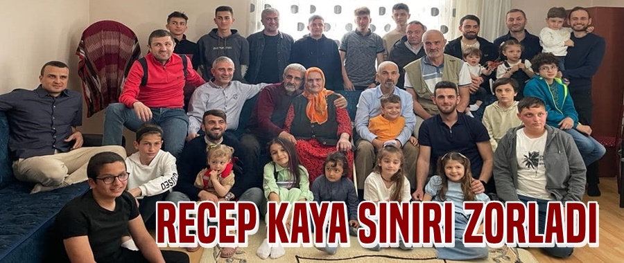 Recep Kaya Sınırı Zorladı