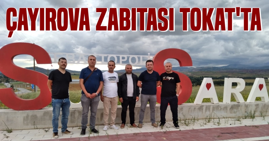Çayırova Zabıtası Tokat