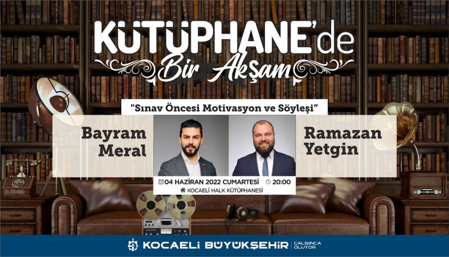 Kütüphane’de bir Akşam” gençlere moral olacak