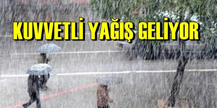 Kuvvetli Yağış Geliyor!