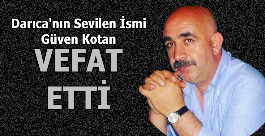 Güven Kotan Vefat Etti
