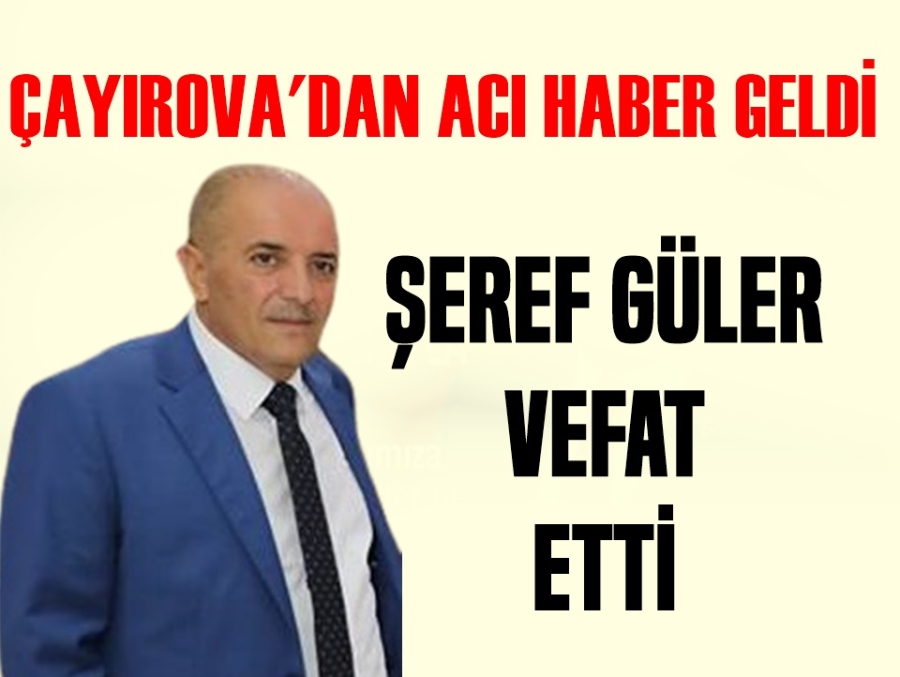 Şeref Güler Vefat Etti