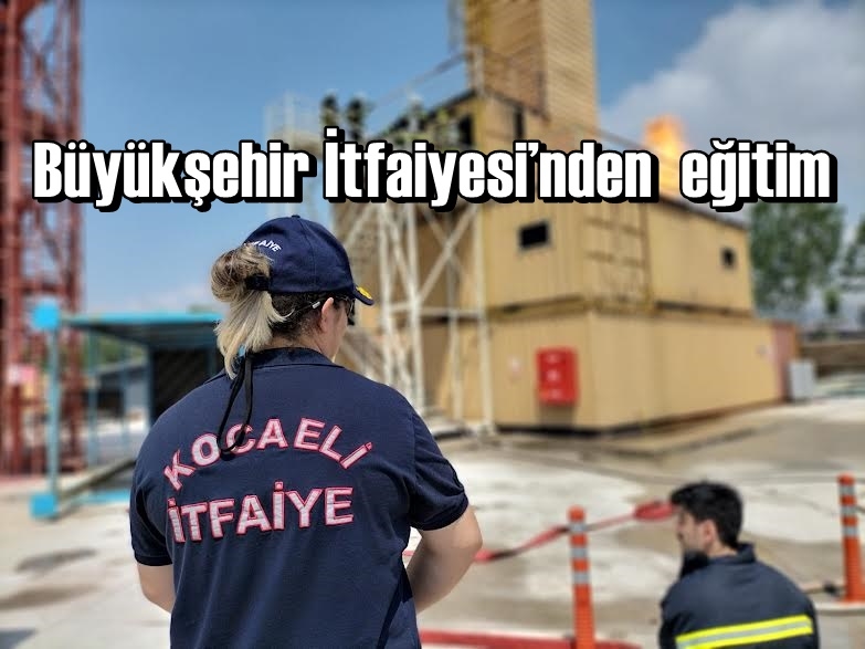 Büyükşehir İtfaiyesi’nden eğitim