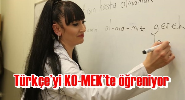 Türkçe’yi KO-MEK’te öğreniyor