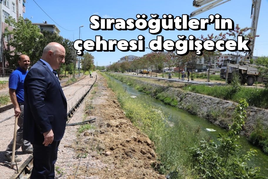 Sırasöğütler’in çehresi değişecek