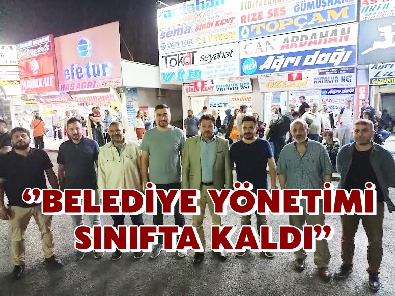 ‘’BELEDİYE YÖNETİMİ SINIFTA KALDI’’