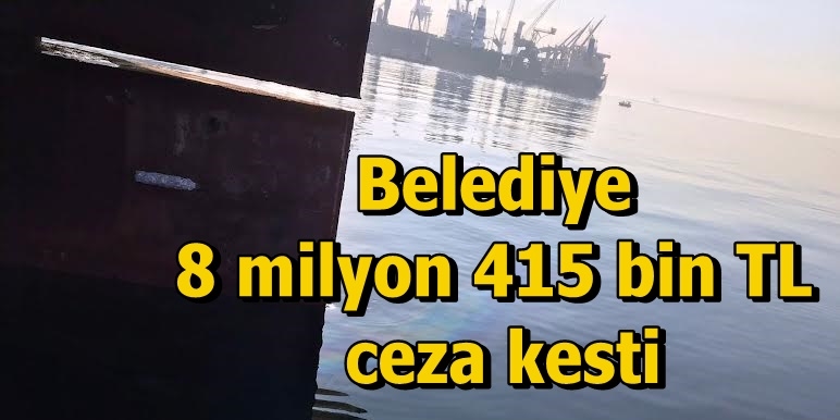 8 milyon 415 bin TL ceza kesti