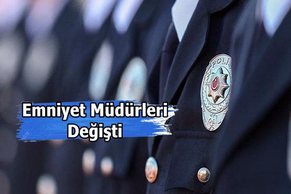 Emniyet Müdürleri Değişti