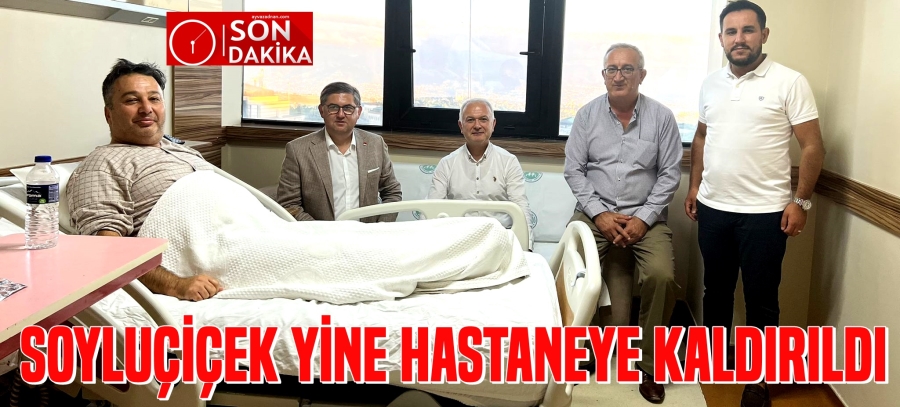 Soyluçiçek Hastaneye Kaldırıldı