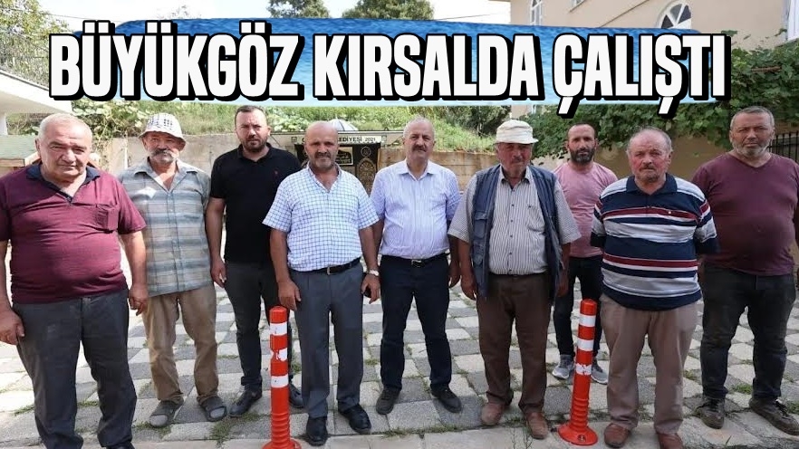 Büyükgöz Kırsalda Çalıştı