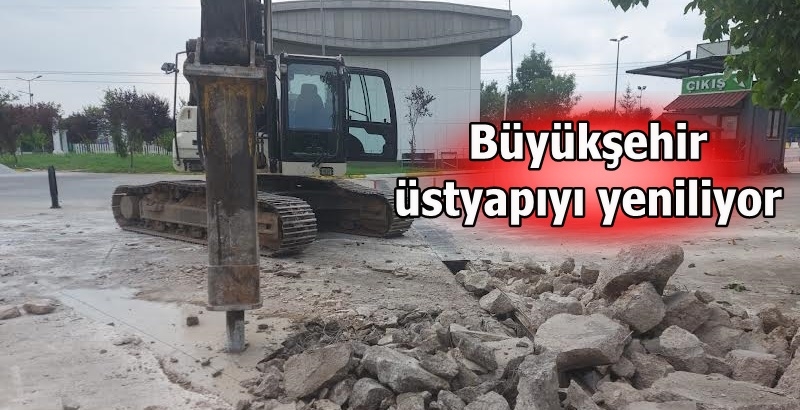 Büyükşehir üstyapıyı yeniliyor