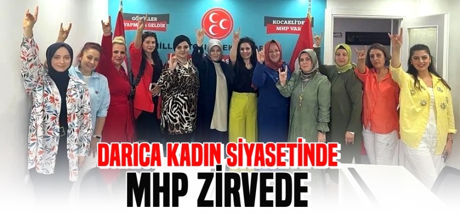 Darıca Kadın Syasetinde MHP Zirvede