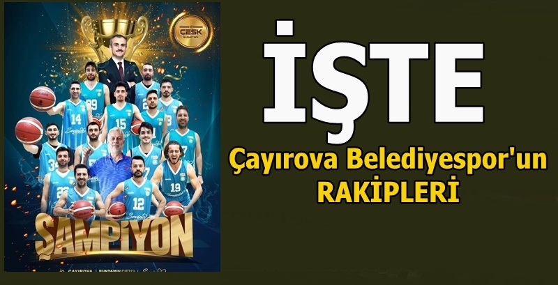 İşte Şampiyonun Rakipleri